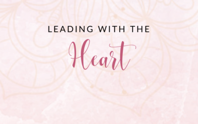 LEADING WITH THE HEART