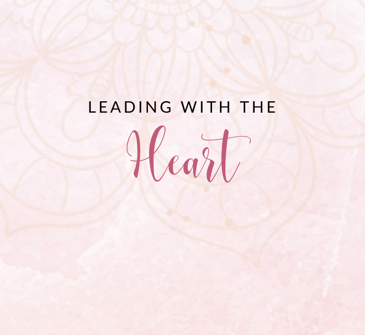 LEADING WITH THE HEART